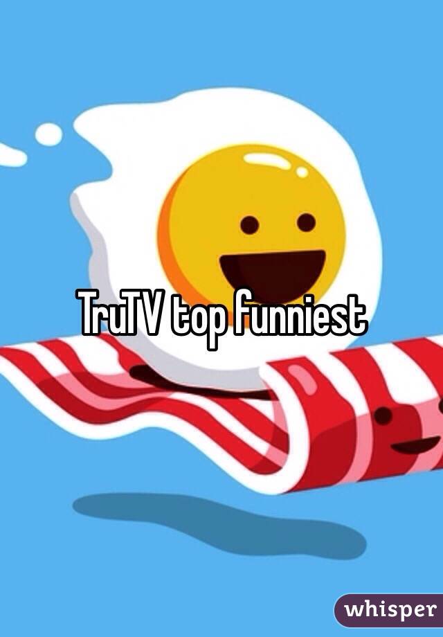 TruTV top funniest 