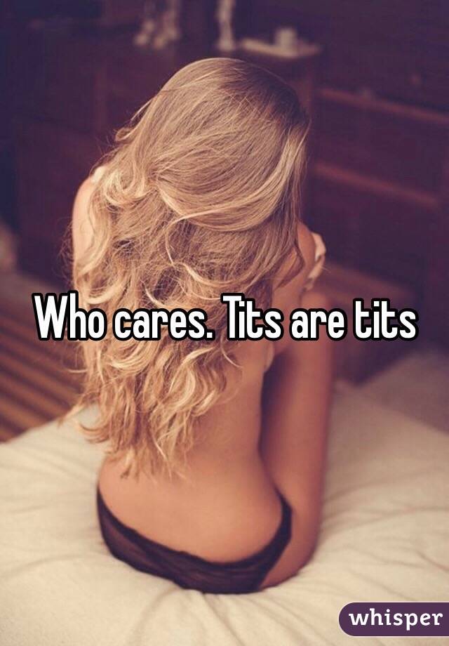 Who cares. Tits are tits