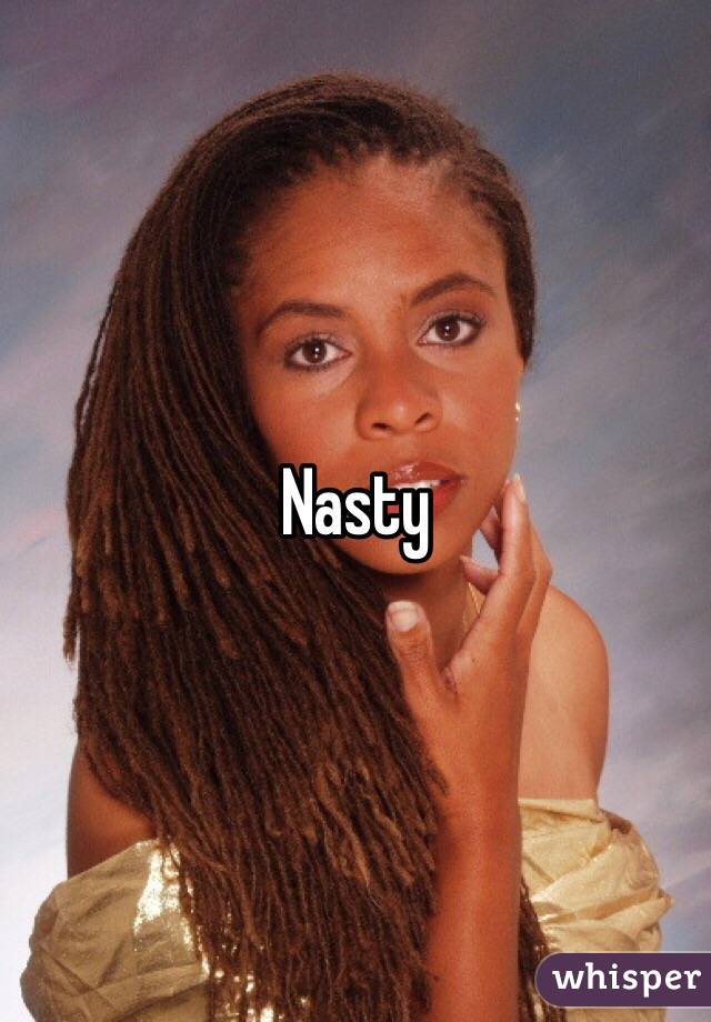 Nasty