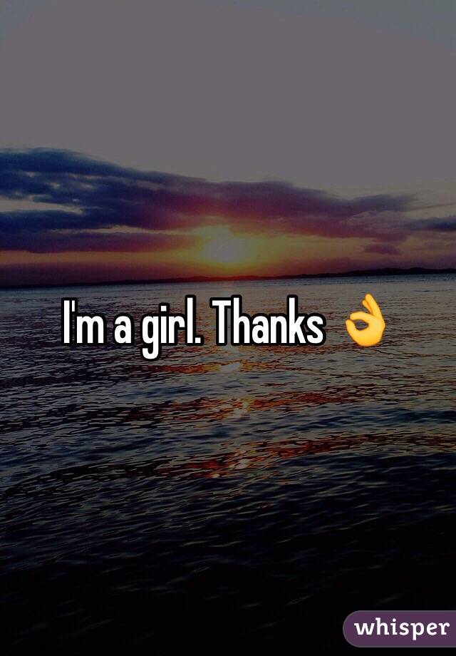 I'm a girl. Thanks 👌