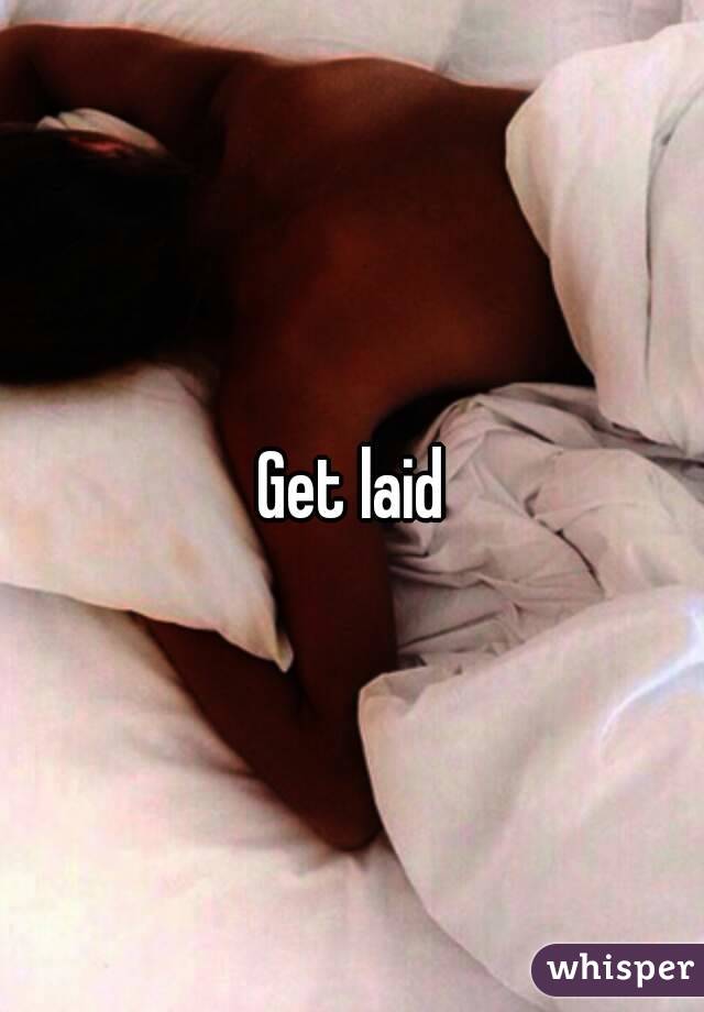 Get laid