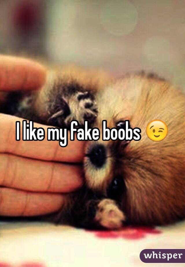 I like my fake boobs 😉