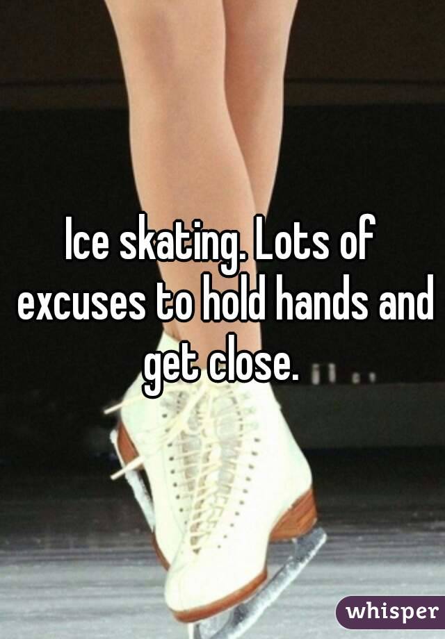 Ice skating. Lots of excuses to hold hands and get close. 