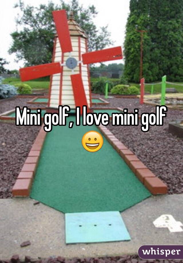 Mini golf, I love mini golf 😀