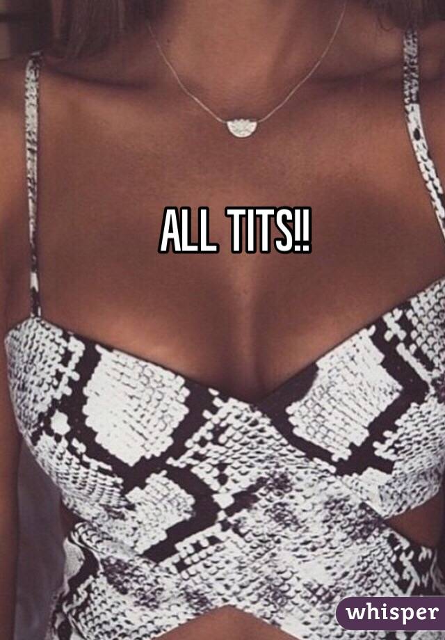 ALL TITS!!