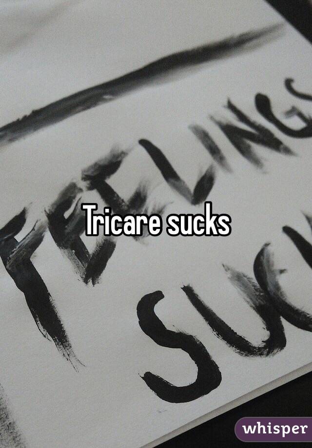 Tricare sucks