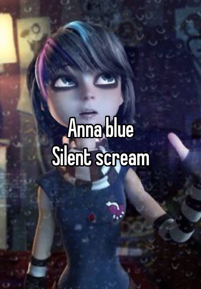 Anna Blue Silent Scream