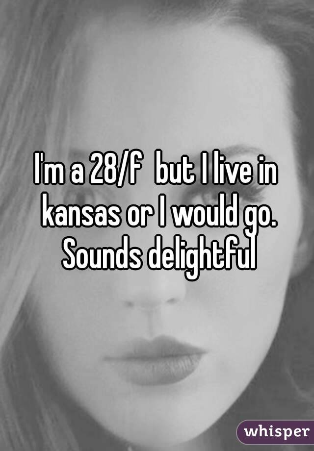 I'm a 28/f  but I live in kansas or I would go. Sounds delightful