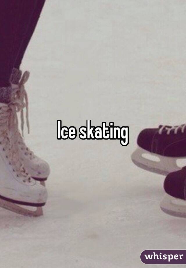 Ice skating
