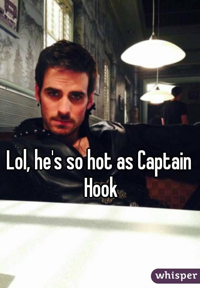 Lol, he's so hot as Captain Hook