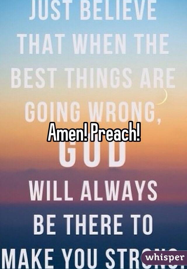 Amen! Preach!