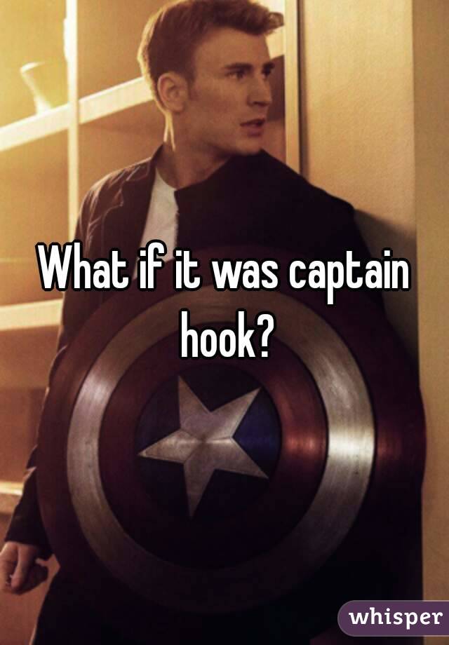 What if it was captain hook?