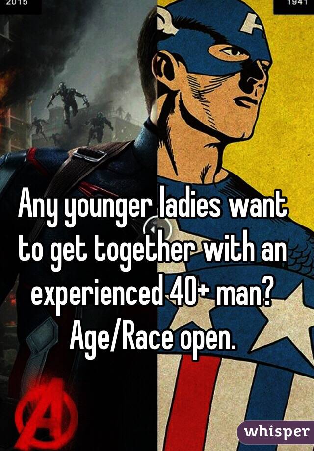 Any younger ladies want to get together with an experienced 40+ man?
Age/Race open.
