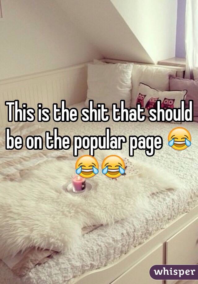 This is the shit that should be on the popular page 😂😂😂