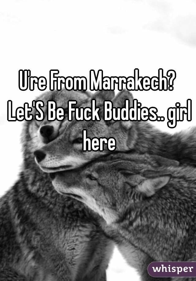 U're From Marrakech? Let'S Be Fuck Buddies.. girl here