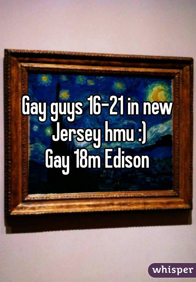 Gay guys 16-21 in new Jersey hmu :)
Gay 18m Edison