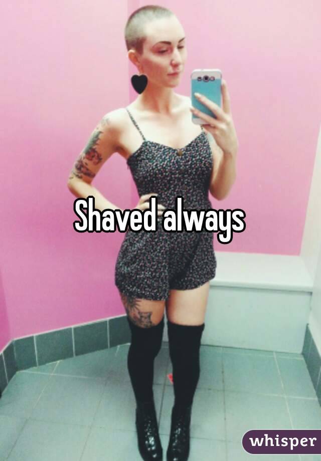 Shaved always