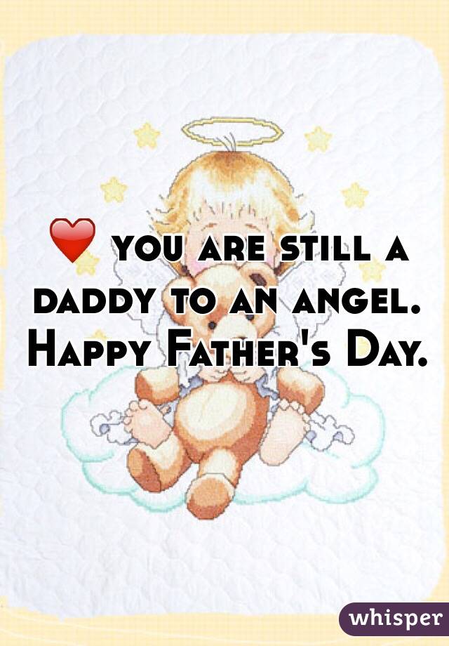 ❤️ you are still a daddy to an angel. Happy Father's Day. 