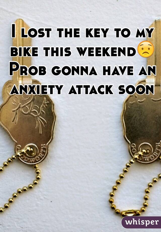 I lost the key to my bike this weekend😟
Prob gonna have an anxiety attack soon