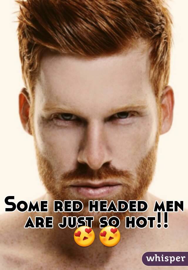 Some red headed men are just so hot!! 😍😍