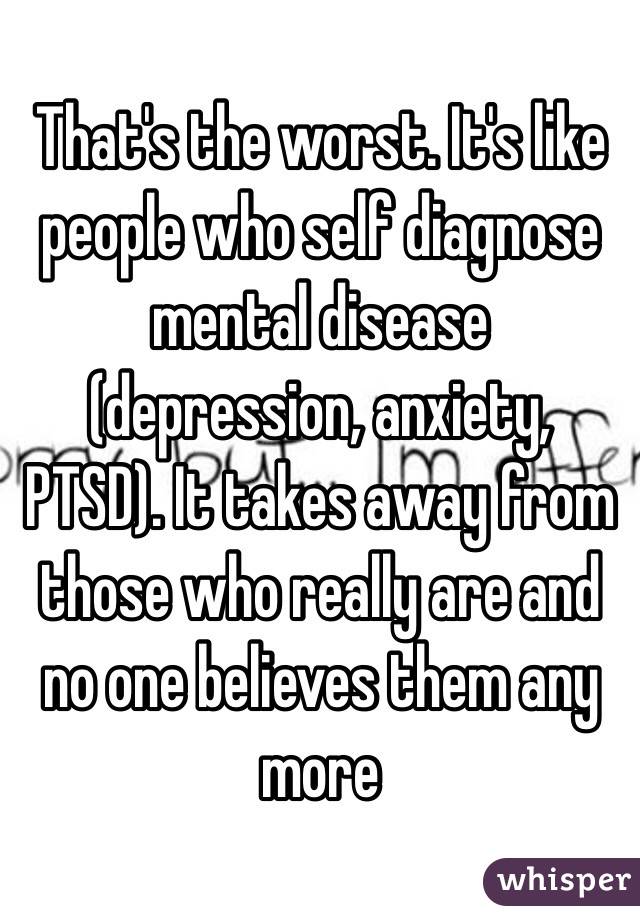 That's the worst. It's like people who self diagnose mental disease (depression, anxiety, PTSD). It takes away from those who really are and no one believes them any more 