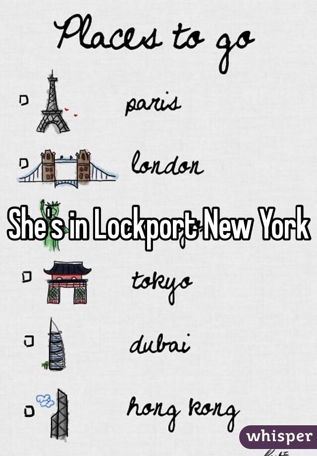 She's in Lockport New York 