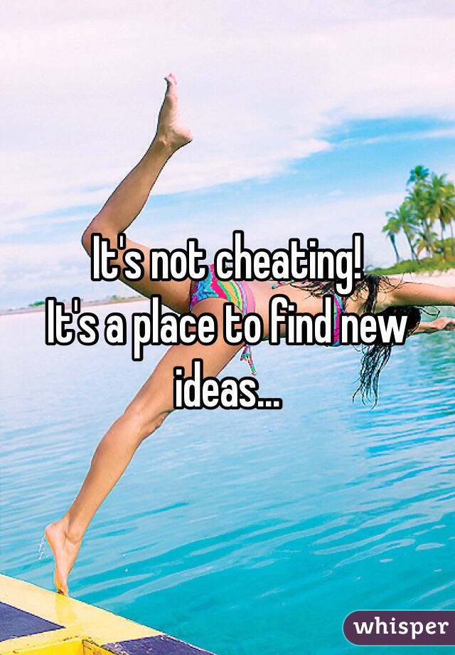 It's not cheating! 
It's a place to find new ideas...