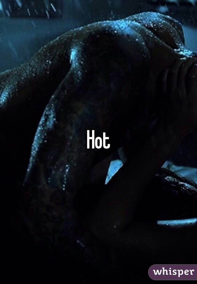 Hot