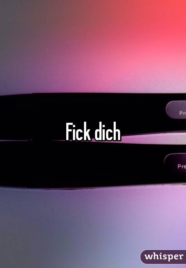 Fick dich