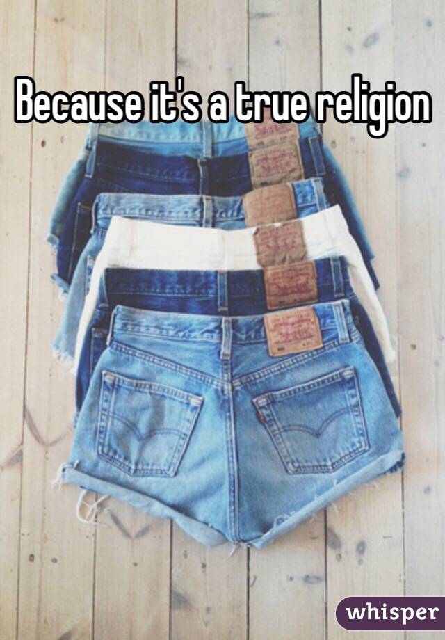 Because it's a true religion 