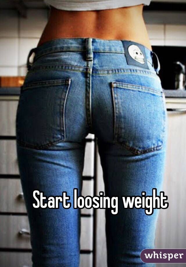 Start loosing weight