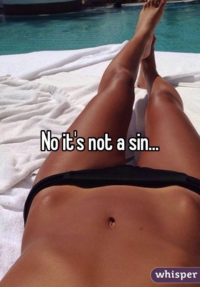 No it's not a sin...