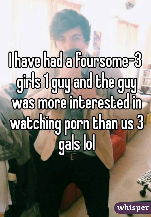 Foursome Porn Captions - I have had a foursome-3 girls 1 guy and the guy was more interested in