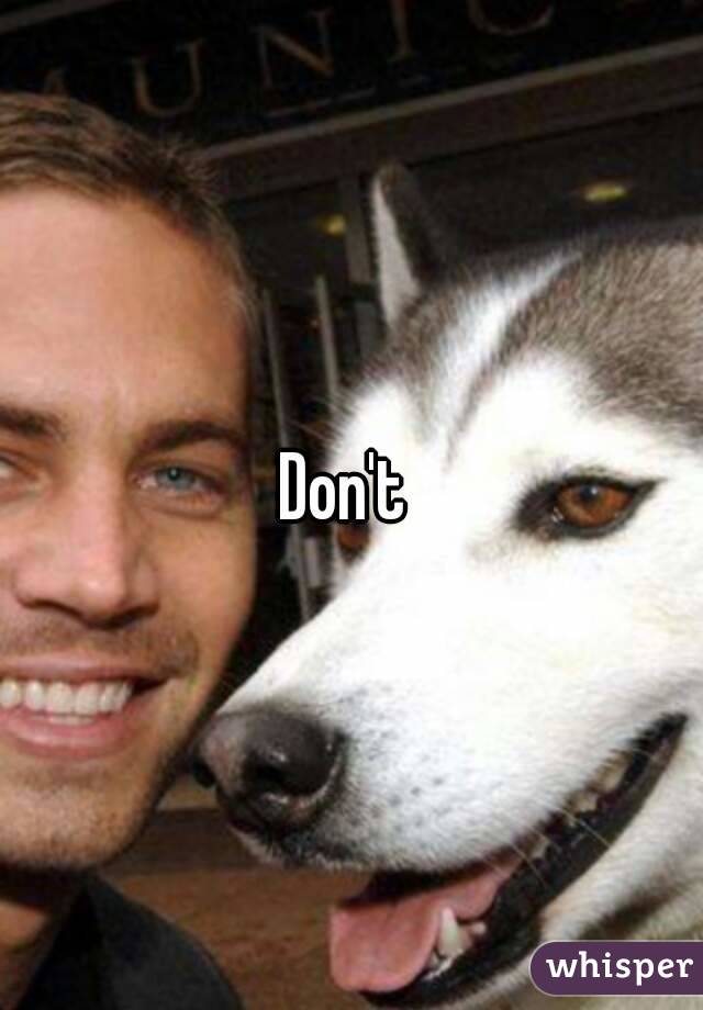 Don't 