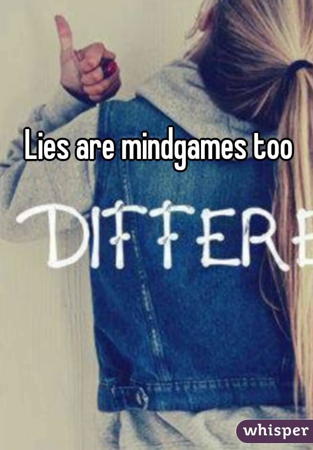 Lies are mindgames too