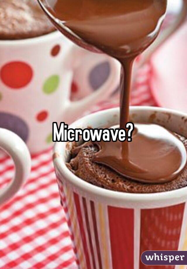 Microwave?