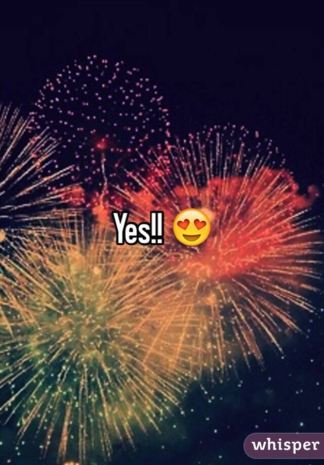 Yes!! 😍