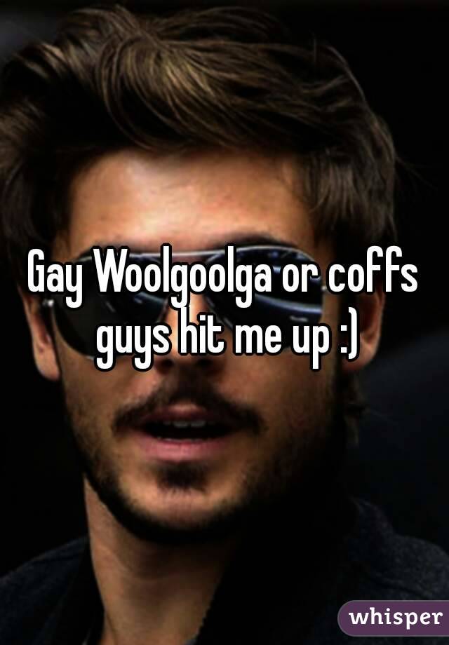 Gay Woolgoolga or coffs guys hit me up :)