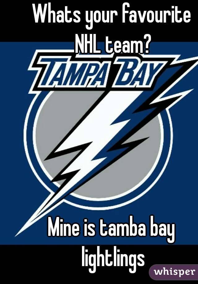 Whats your favourite NHL team?





Mine is tamba bay lightlings

