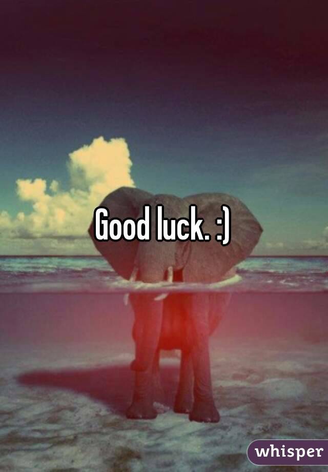 Good luck. :)