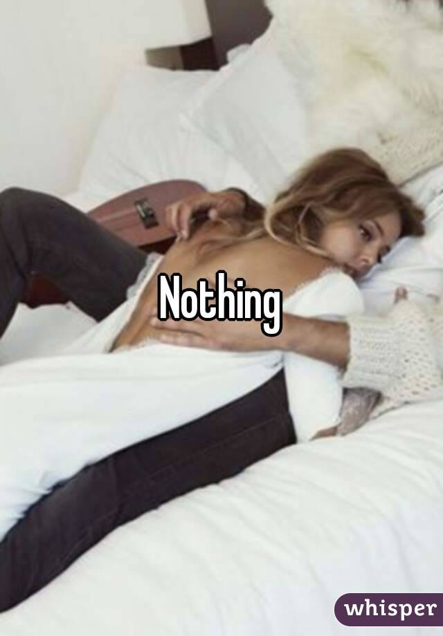 Nothing