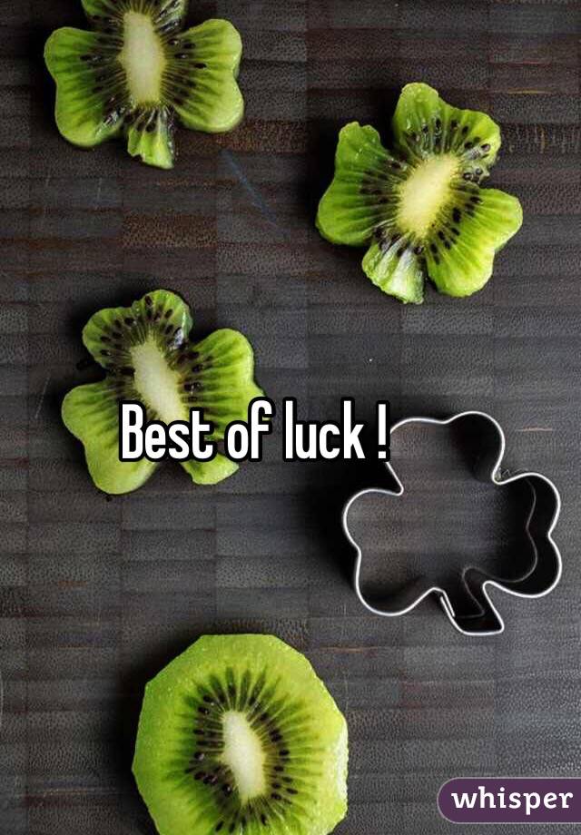 Best of luck !