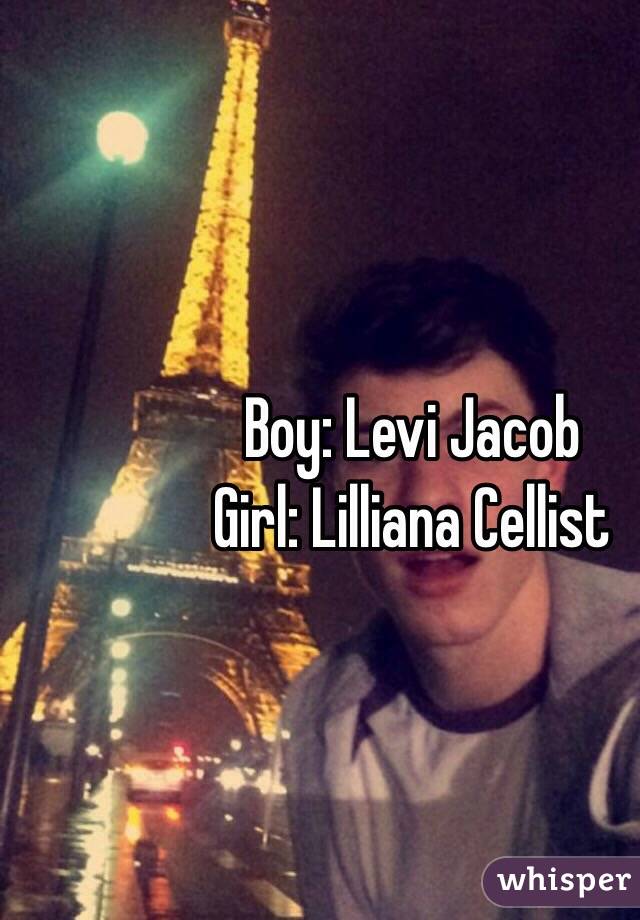 Boy: Levi Jacob
Girl: Lilliana Cellist 