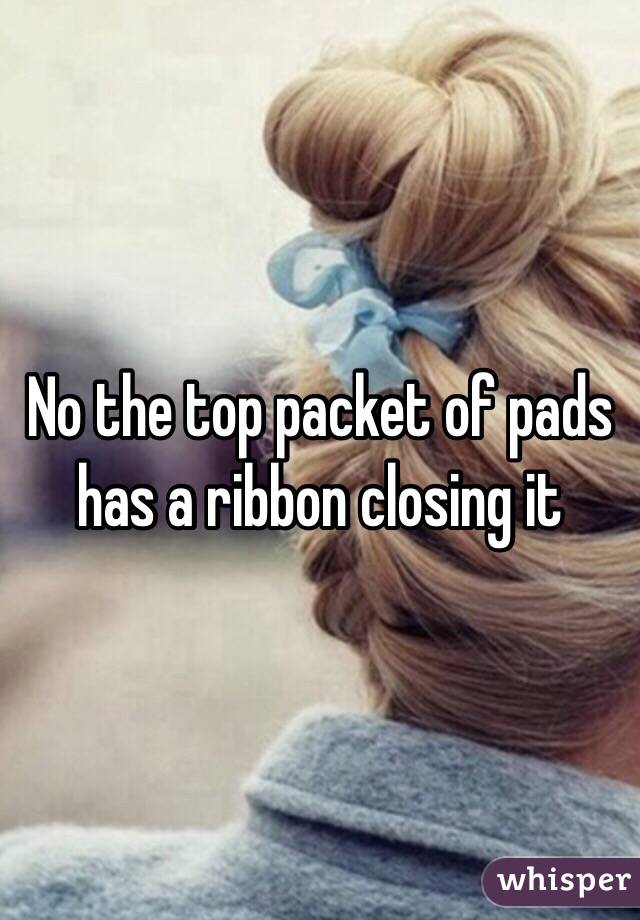 No the top packet of pads has a ribbon closing it