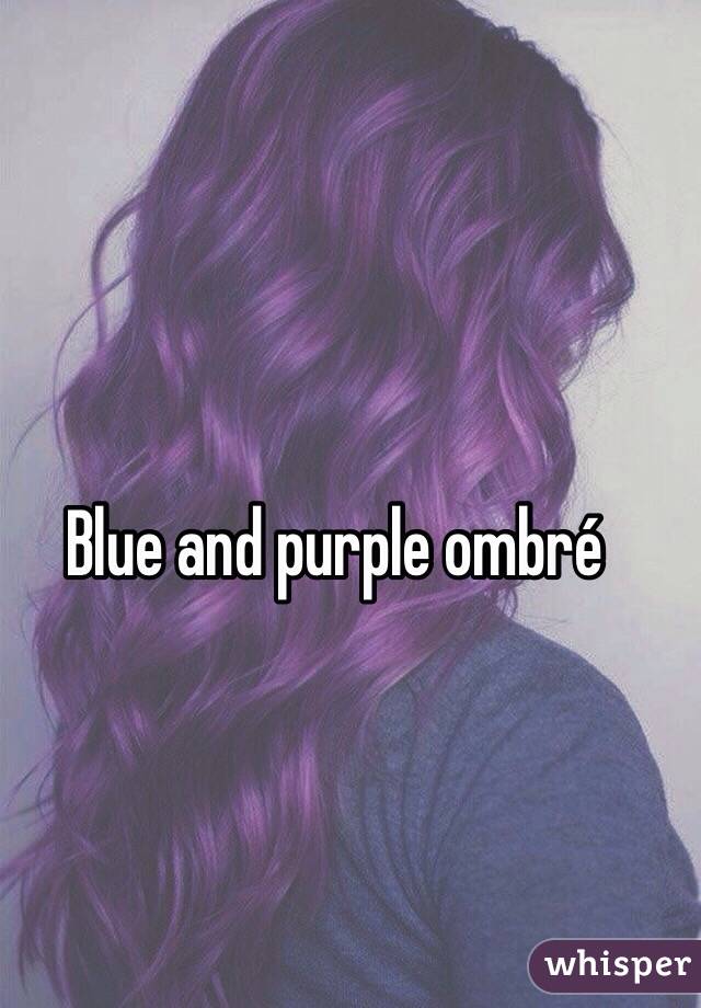 Blue and purple ombré