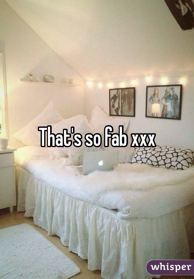 That's so fab xxx