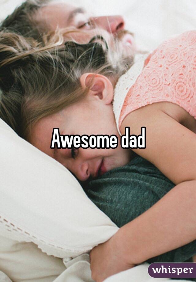 Awesome dad