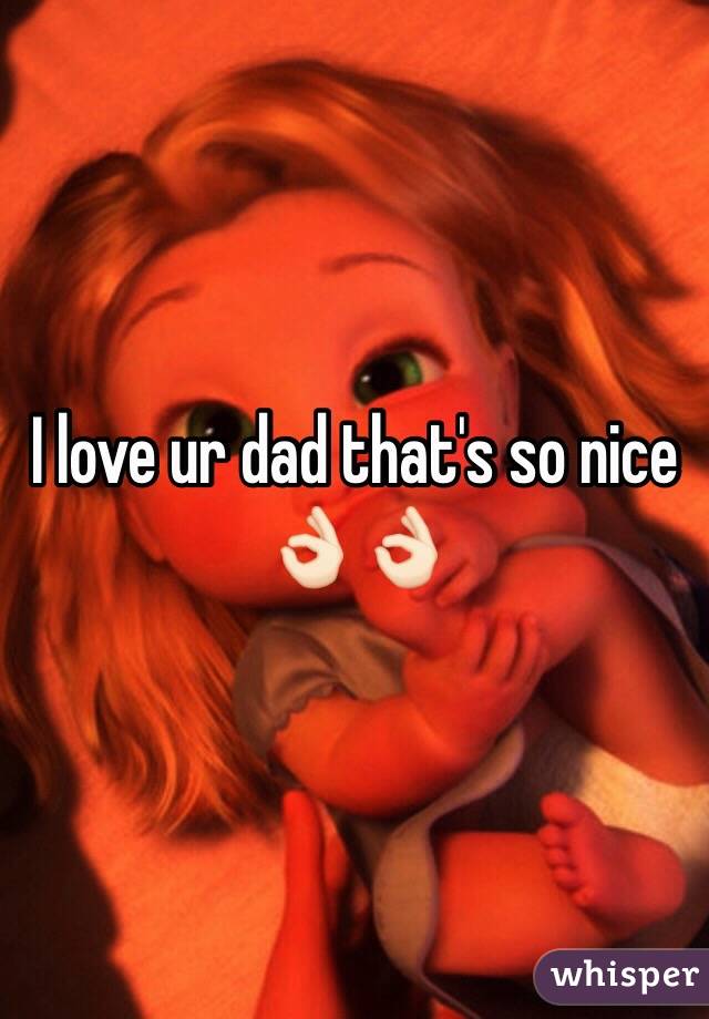 I love ur dad that's so nice 👌🏻👌🏻