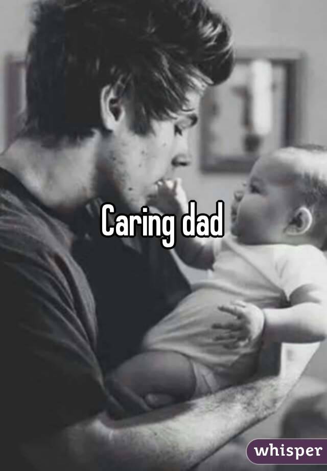 Caring dad