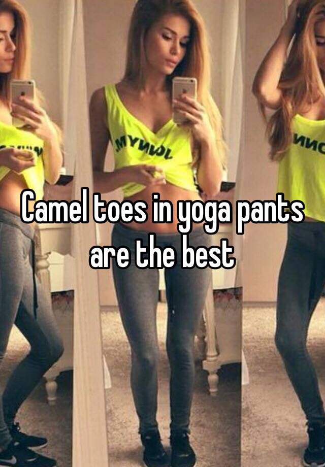 Camel Toes In Yoga Pants Are The Best
